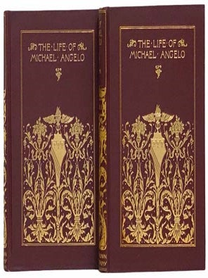 Life of Michael Angelo, in Two Volumes [Michelangelo. Herman Grimm, Fanny Elizabeth Bunnett.