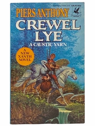 Item #2314526 Crewel Lye: A Caustic Yarn (The Magic of Xanth No. 8). Piers Anthony