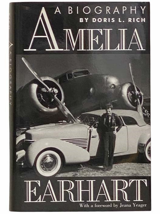 Item #2314541 Amelia Earhart: A Biography. Doris L. Rich, Jeana Yeager.