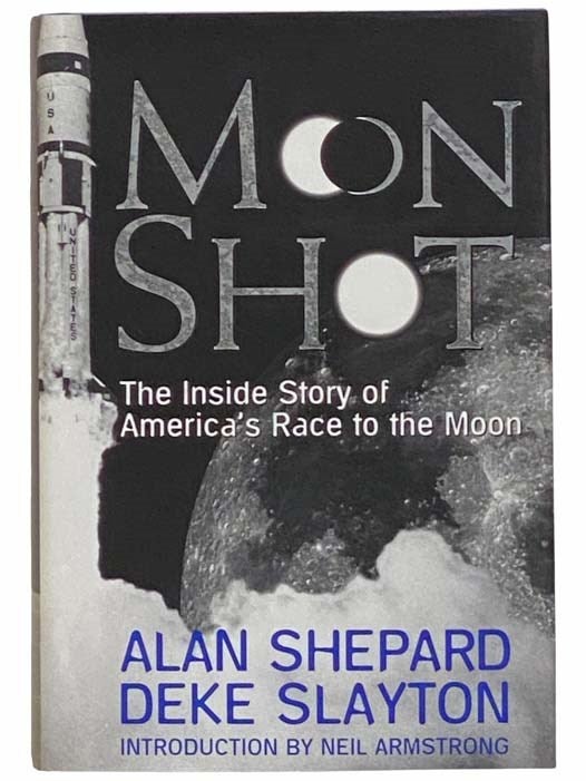 Item #2314575 Moon Shot: The Inside Story of America's Race to the Moon. Alan Shepard, Deke Slayton, Neil Armstrong, Jay Barbree, Howard Benedict.