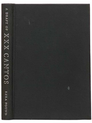 Item #2314622 A Draft of XXX Cantos. Ezra Pound