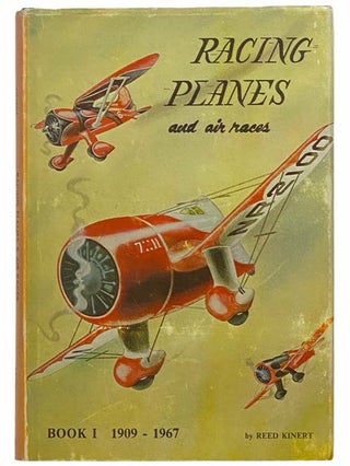 Item #2314673 Racing Planes and Air Races: A Complete History, Book I: 1909 - 1967 (Reference...