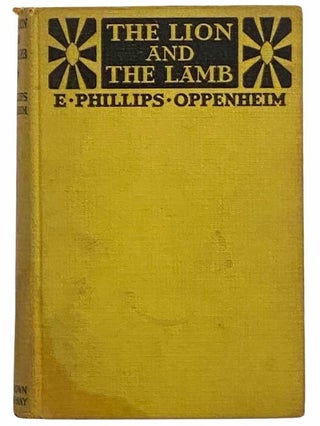 Item #2314802 The Lion and the Lamb. E. Phillips Oppenheim, Edward