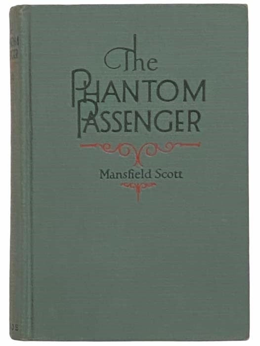 Item #2314816 The Phantom Passenger. Mansfield Scott.