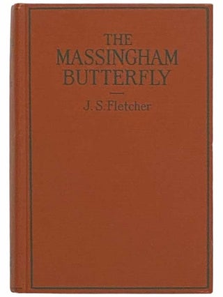 Item #2314819 The Massingham Butterfly and Other Stories. J. S. Fletcher, Joseph Smith