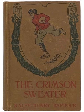Item #2314847 The Crimson Sweater. Ralph Henry Barbour
