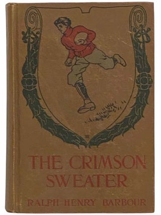 Item #2314847 The Crimson Sweater. Ralph Henry Barbour