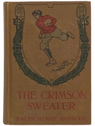 Item #2314847 The Crimson Sweater. Ralph Henry Barbour