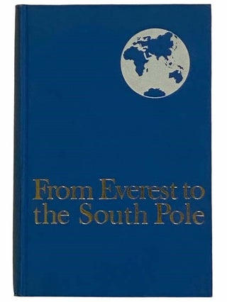 Item #2315003 From Everest to the South Pole. George Lowe