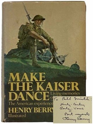 Item #2315055 Make the Kaiser Dance. Henry Berry