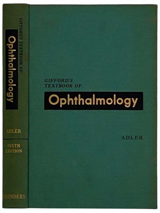 Item #2315158 Gifford's Textbook of Ophthalmology (Sixth Edition). Francis Heed Adler