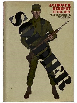 Item #2315242 Soldier. Anthony R. Herbert, James T. Wooten