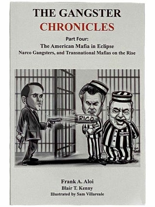 Item #2315248 The Gangster Chronicles Part Four [4] - The American Mafia in Eclipse, Narco...