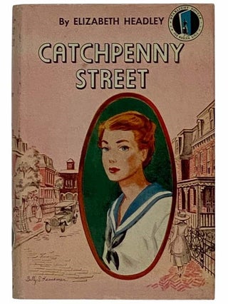 Item #2315468 Catchpenny Street (Starlight Novels for Modern Girls). Elizabeth Headley