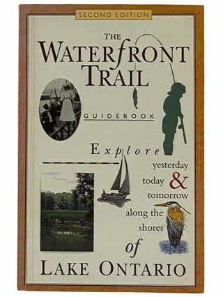 Item #2315613 The Waterfront Trail: Second Edition. Waterfront Regeneration Trust