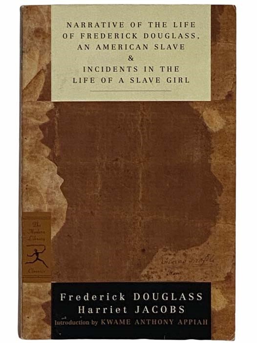 Item #2315866 Narrative of the Life of Frederick Douglass, an American Slave & Incidents in the Life of a Slave Girl. Frederick Douglass, Harriet Jacobs, Kwame Anthony Appiah, introduction.