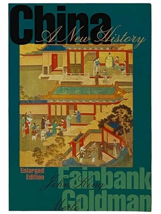 Item #2315873 China: A New History. John King Fairbank, Merle Goldman