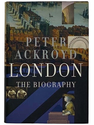 Item #2315943 London: The Biography. Peter Ackroyd