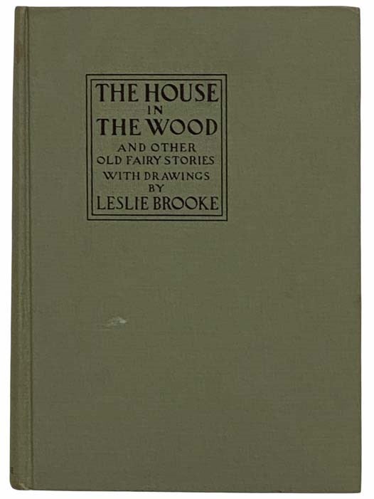 Item #2316051 The House in the Wood and Other Old Fairy Stories.
