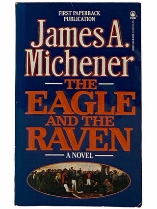 Item #2316121 The Eagle and the Raven. James A. Michener