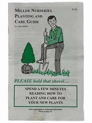 Item #2316149 Miller Nurseries Planting and Care Guide. John Miller