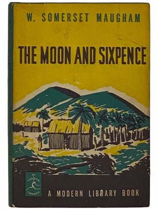 Item #2316180 The Moon and Sixpence (The Modern Library of the World's Best Books ML 27). W....