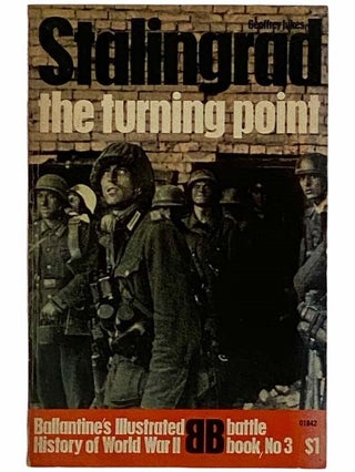 Item #2316314 Stalingrad: The Turning Point (Ballantine's Illustrated History of World War II:...