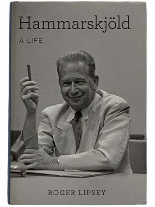 Item #2316348 Hammarskjold: A Life. Roger Lipsey