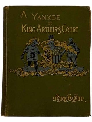Item #2316473 A Connecticut Yankee in King Arthur's Court. Mark Twain, Samuel Langhorne Clemens