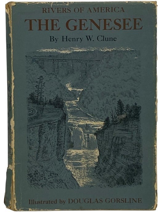 Item #2316480 The Genesee (Rivers of America Series). Henry W. Clune, Carl Carmer.
