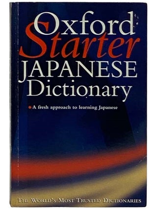 Item #2316642 The Oxford Starter Japanese Dictionary. Jonathan Bunt, Gillian Hall