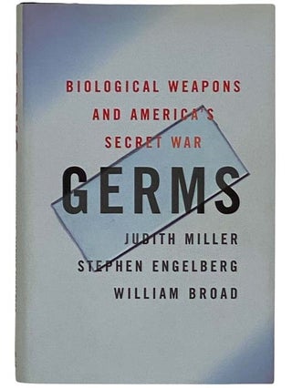 Item #2316652 Germs: Biological Weapons and America's Secret War. Judith Miller, Stephen...