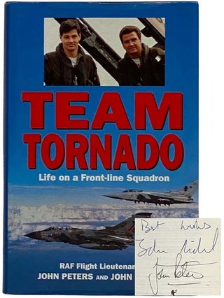 Item #2316687 Team Tornado: Life on a Front-Line Squadron. John Peters, John Nichol, Neil Hanson