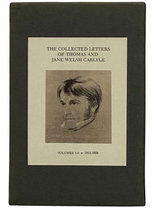 The Collected Letters of Thomas and Jane Welsh Carlyle, Volumes 1-4: 1812-1828 (Duke-Edinburgh Edition)