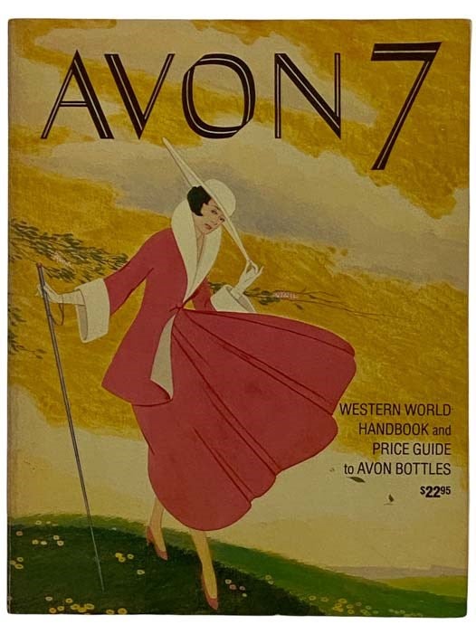 Item #2316722 Avon 7: Western World Handbook and Price Guide to Avon Bottles. Western World Publishers.