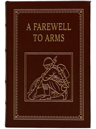 Item #2316843 A Farewell to Arms (The 100 Greatest Books Ever Written). Ernest Hemingway, Ford...