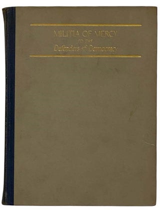 Item #2317007 Defenders of Democracy. The Gift Book Committee of The Militia of Mercy