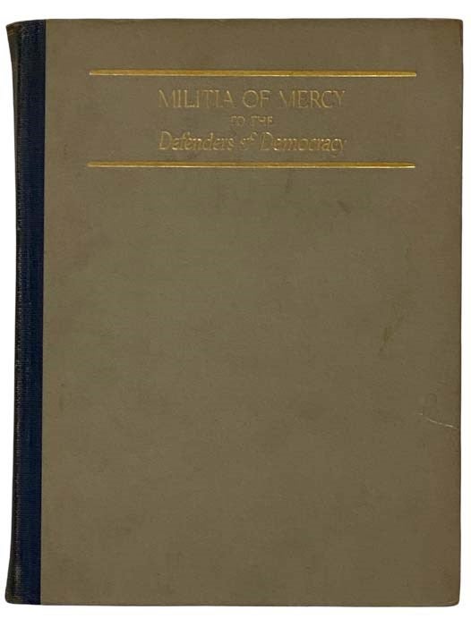 Item #2317007 Defenders of Democracy. The Gift Book Committee of The Militia of Mercy.