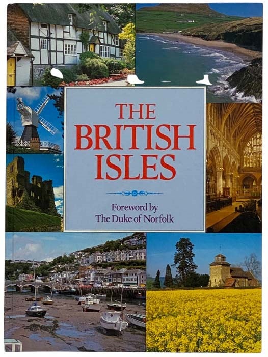 Item #2317028 The British Isles. Philip Clucas, The Duke of Norfolk, Foreword.