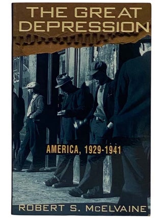 Item #2317055 The Great Depression: America 1929-1941. Robert S. McElvaine