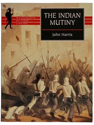 Item #2317061 The Indian Mutiny. John Harris