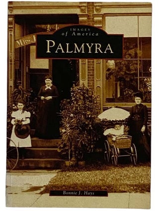 Item #2317200 Palmyra (Images of America). Bonnie J. Hays