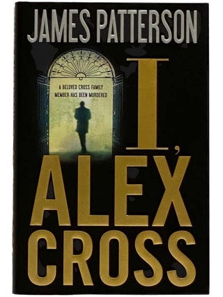 Item #2317371 I, Alex Cross. James Patterson
