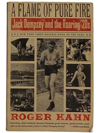 Item #2317460 A Flame of Pure Fire: Jack Dempsey and the Roaring 20's. Roger Kahn