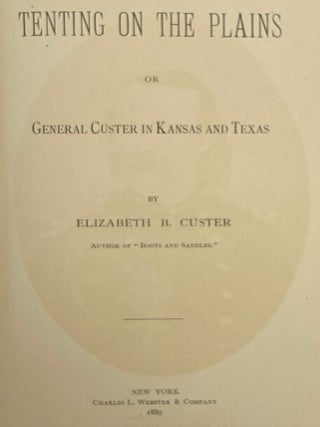 Tenting on the Plains, or, General Custer in Kansas and Texas (Shoulder Strap Edition)