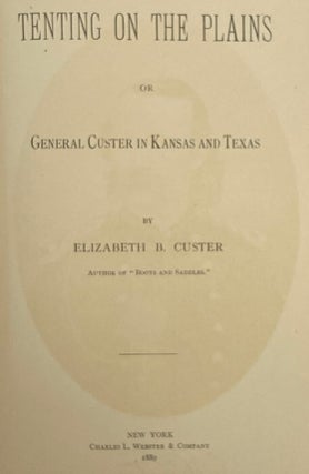 Tenting on the Plains, or, General Custer in Kansas and Texas (Shoulder Strap Edition)