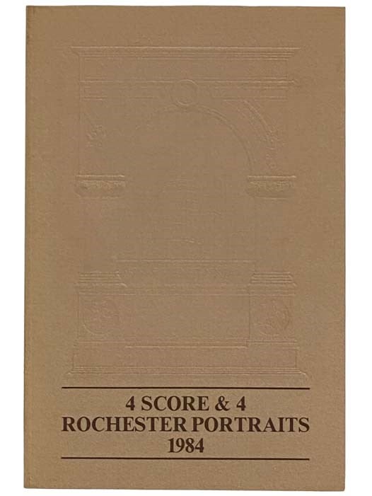 Item #2317618 4 Score & 4 Rochester Portraits 1984. Joseph W. Barnes, Mary Lynn Stevens Heineger.