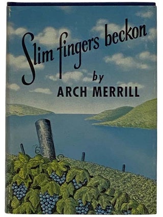 Item #2317716 Slim Fingers Beckon: An Enlarged and Revised Edition of the Lakes Country, and...