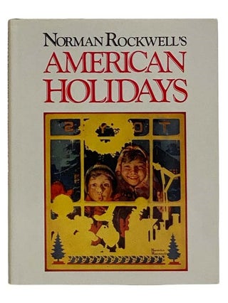 Item #2317854 Norman Rockwell's American Holidays. Milton Garrison