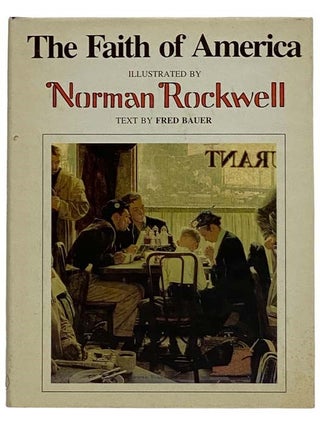 Item #2317866 Norman Rockwell's Faith of America. Fred Bauer